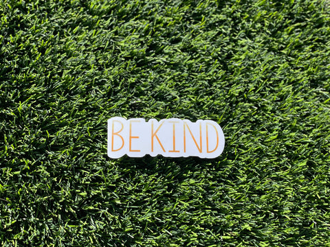 Be Kind Sticker for Laptop Ipad Water bottle Matte and Glossy Waterproof scratch proof