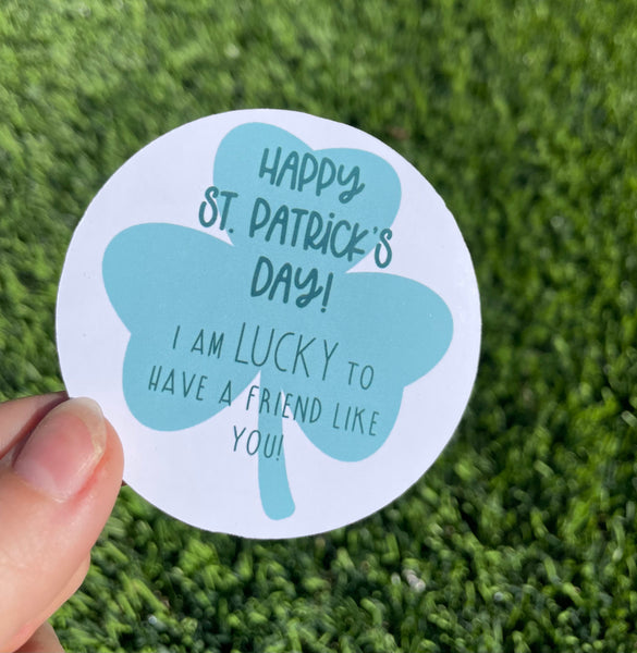 I’m lucky to have a (TEACHER/STUDENT/FRIEND OPTIONS) like you! St. Patrick's Day Stickers! Single or Sheet & Green or White Backgroun