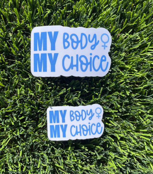 MY Body MY Choice Sticker