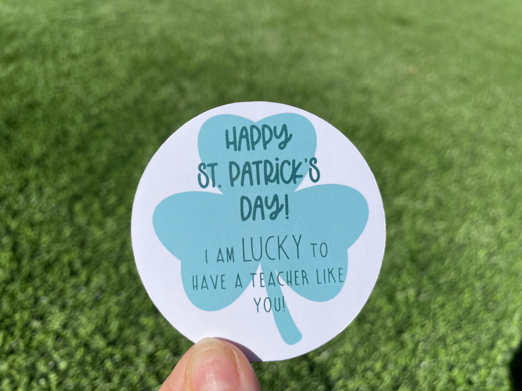 I’m lucky to have a (TEACHER/STUDENT/FRIEND OPTIONS) like you! St. Patrick's Day Stickers! Single or Sheet & Green or White Backgroun