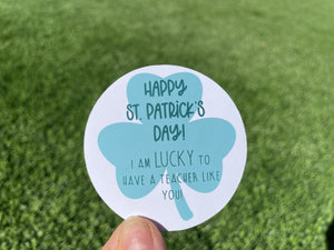 I’m lucky to have a (TEACHER/STUDENT/FRIEND OPTIONS) like you! St. Patrick's Day Stickers! Single or Sheet & Green or White Backgroun