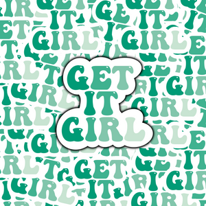 Get It Girl Sticker for Laptop Ipad Water bottle Matte and Glossy Waterproof scratch proof