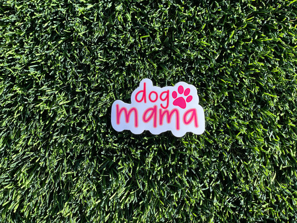 Dog Mama Sticker for Laptop Ipad Water bottle Matte and Glossy Waterproof scratch proof