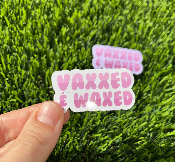 Vaxxed and Waxed Sticker Laptop Sticker Ipad Water bottle sticker Waterproof Scratch Proof