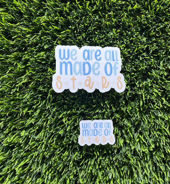 We are all made of Stars Sticker Laptop Sticker Ipad Water bottle sticker Waterproof Scratch Proof