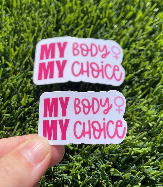 MY Body MY Choice Sticker