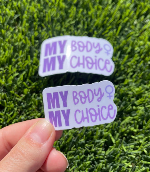 MY Body MY Choice Sticker