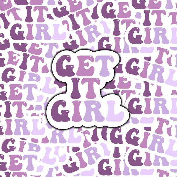 Get It Girl Sticker for Laptop Ipad Water bottle Matte and Glossy Waterproof scratch proof