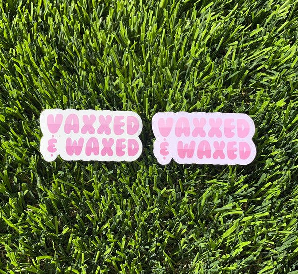 Vaxxed and Waxed Sticker Laptop Sticker Ipad Water bottle sticker Waterproof Scratch Proof