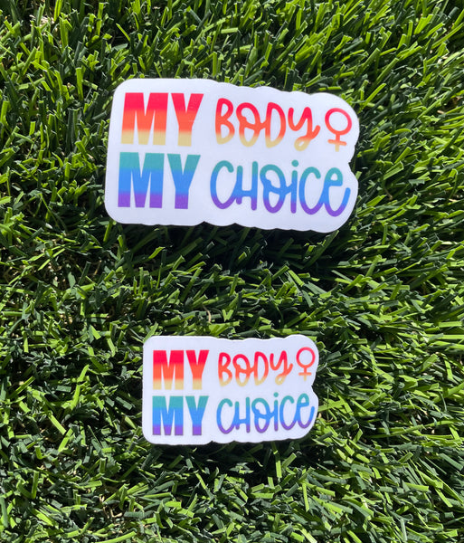 MY Body MY Choice Sticker