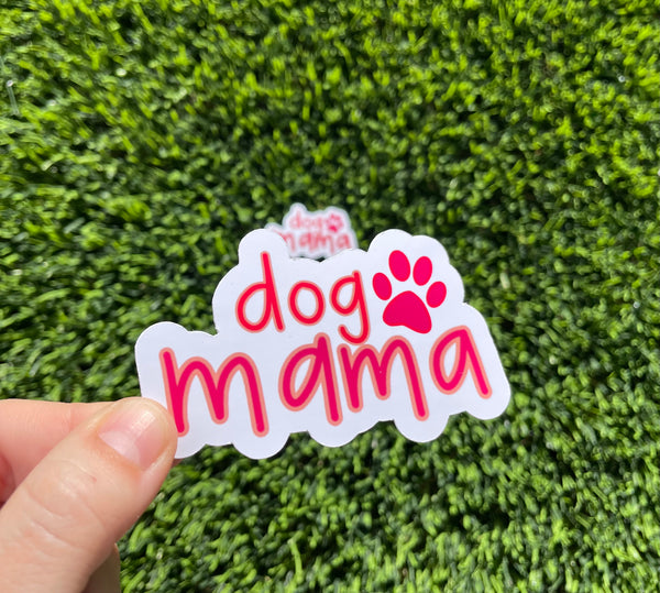 Dog Mama Sticker for Laptop Ipad Water bottle Matte and Glossy Waterproof scratch proof