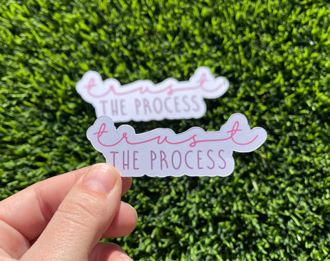 Trust the Process Sticker Laptop Sticker Ipad Water bottle sticker Waterproof Scratch Proof