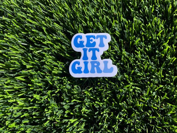 Get It Girl Sticker for Laptop Ipad Water bottle Matte and Glossy Waterproof scratch proof