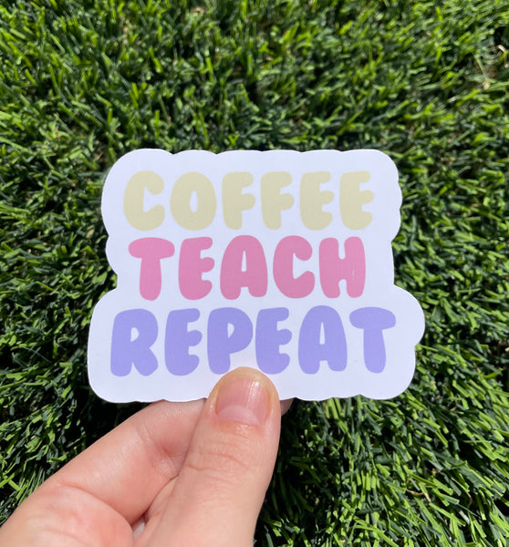 Coffee Teach Repeat Teacher Sticker: Laptop, iPad, Water Bottle | Glossy, Waterproof, Scratch-Resistant Design Options